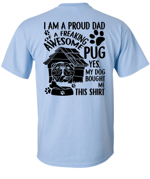 I Am A Proud Dad T Shirt, I Love Dog T Shirt