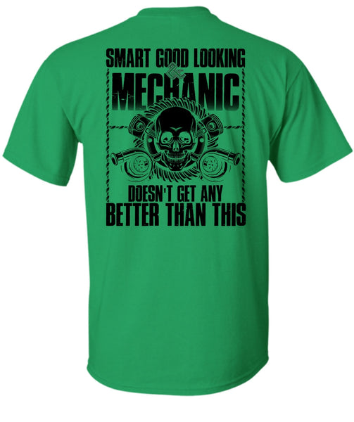 Smart Good Looking Mechanic T Shirt, I Love Mechanic T Shirt