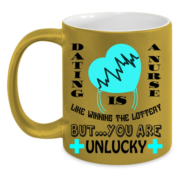 Funny Couple Coffee Mug, Dating A Nurse Like Winning The Lottery Accent Mug