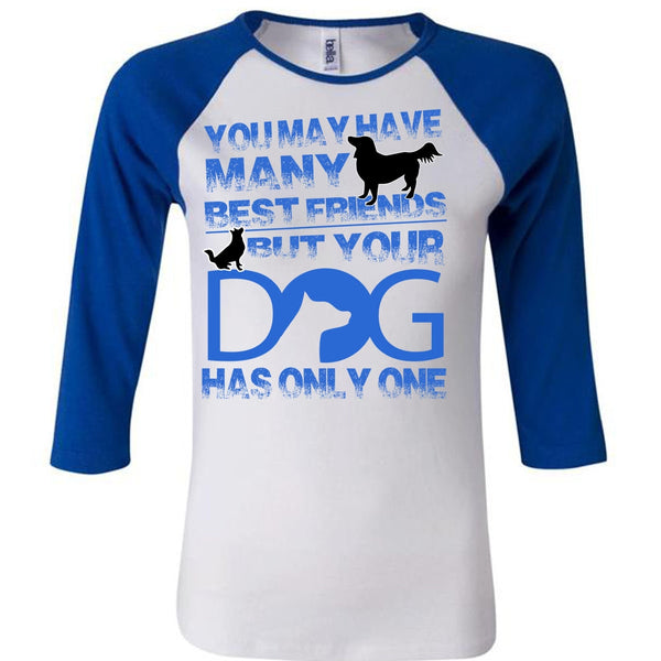 Your Dog Has Only One T Shirt, I Love My Dog T Shirt, Awesome T-Shirts