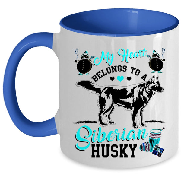 Funny Husky Coffee Mug, My Heart Belongs To A Siberian Husky Accent Mug