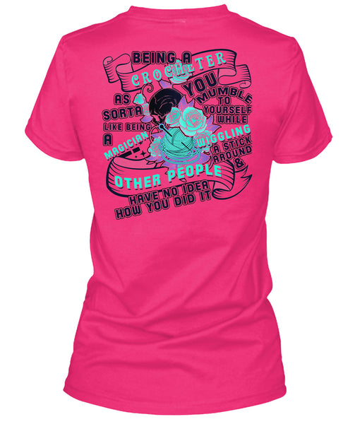 Being A Crocheter As Sorta Like Being A Magician T Shirt, Being A Crocheter T Shirt