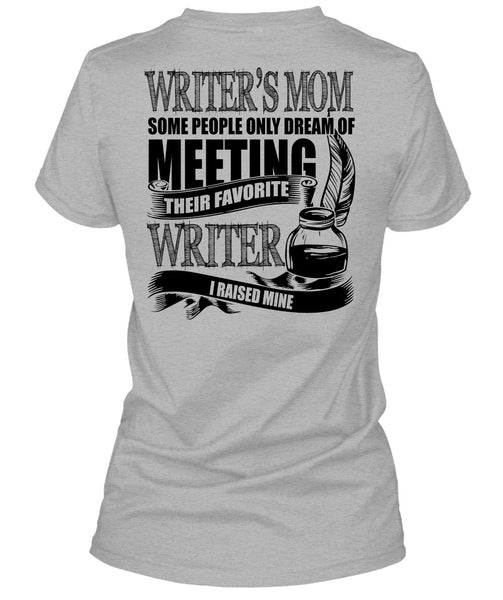 Writer's Mom T Shirt, I Love Writing T Shirt