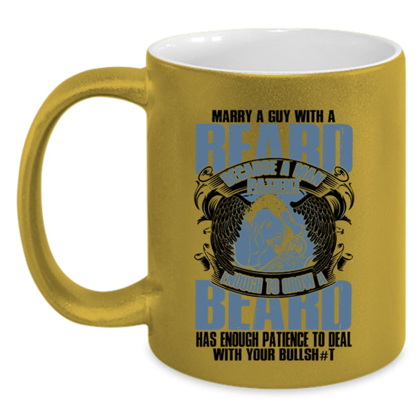 Cool Just Married Coffee Mug, Marry A Guy With A Beard Accent Mug