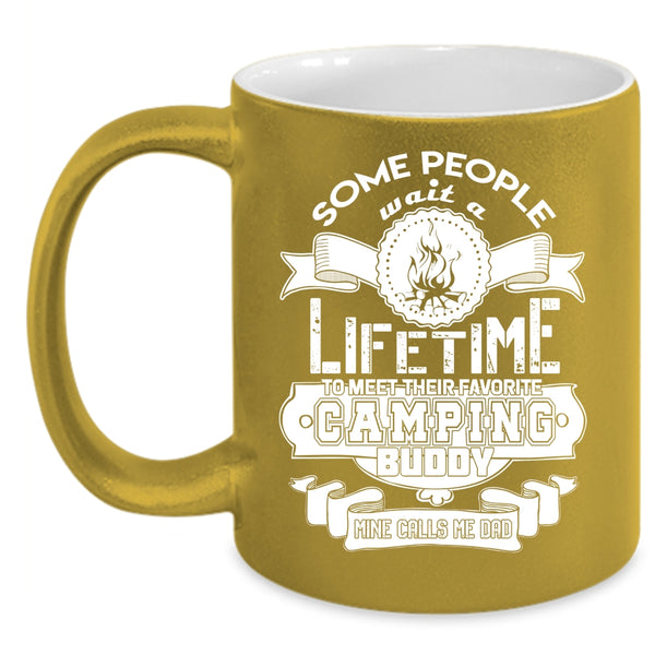 Their Favorite Camping Buddy Coffee Mug, My Camping Buddy Calls Me Dad Coffee Cup