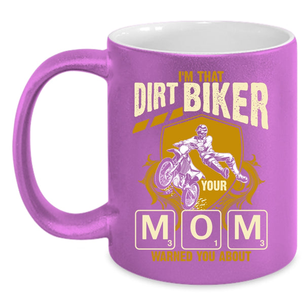 I'm That Dirt Biker Mom Coffee Mug, Awesome Gift For Mom Coffee Cup