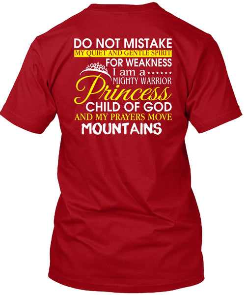I Am A Mighty Warrior Princess Child Of God T Shirt, My Prayers Move Mountains T Shirt