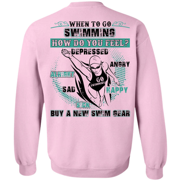 I Love Swimming T Shirt, When To Go Swimming Sweatshirt