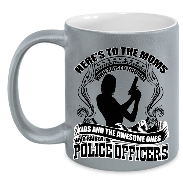 Awesome Mom Coffee Mug, The Awesome Mom Raised Police Officers Accent Mug
