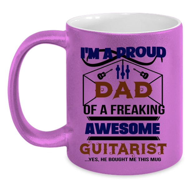 Awesome Guitarist Coffee Mug, I'm A Proud Dad Of A Guitarist Accent Mug