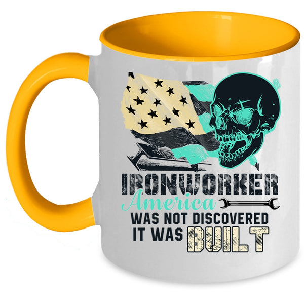 Cool Coffee Mug, Ironworker America Was Not Discovered Accent Mug