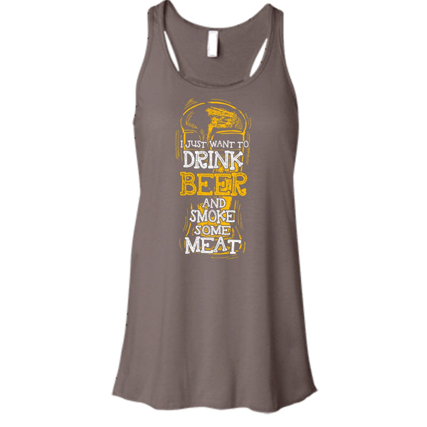 I Just Want To Drink Beer T Shirt, And Smoke Some Meat T Shirt, Cool T Shirt