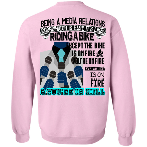 Being A Coordinator T Shirt, Being A Media Relations Coordinator Is Easy Sweatshirt