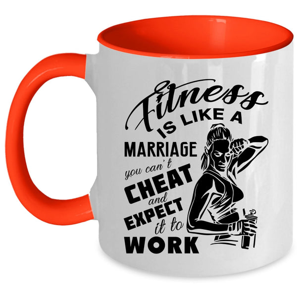 Cool Girls Coffee Mug, Fitness Is Like A Marriage Accent Mug
