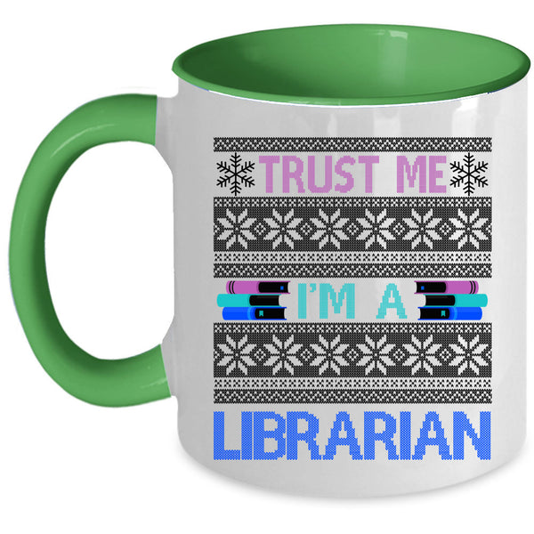 Ugly Christmas Sweater Coffee Mug, Trust Me I'm A Librarian Accent Mug