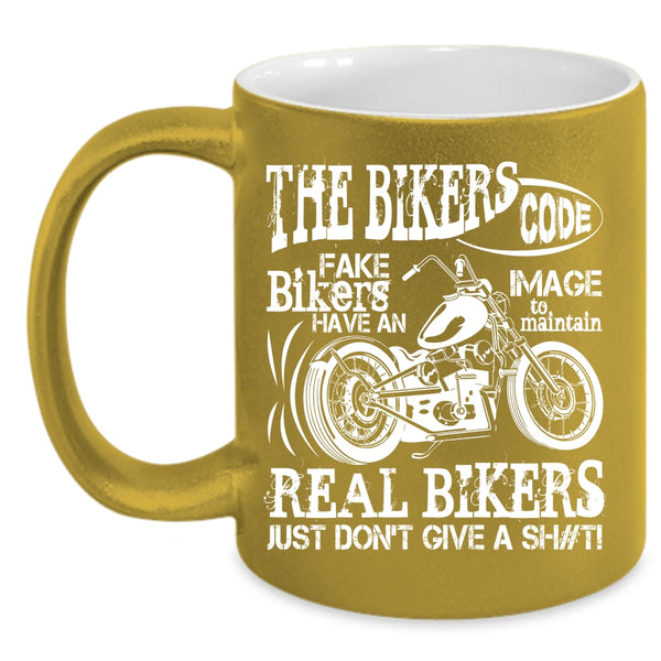 The Bikers Code Fake Bikers Coffee Mug, Real Bikers Coffee Cup