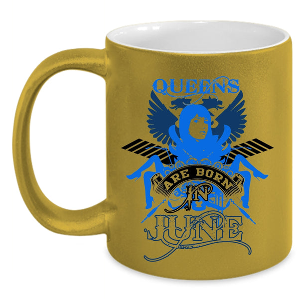 Birthday Gift For Mom Coffee Mug, Queens Are Born In June Accent Mug
