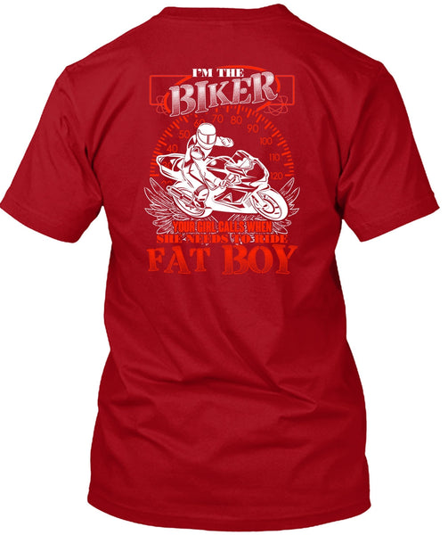 I'm The Biker T Shirt, Ride Fat Boy T Shirt