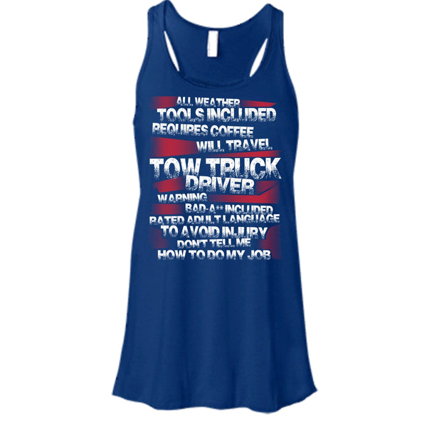 Tow Truck Driver T Shirt, Don¡¯t Tell Me How To Do My Job Tank Top
