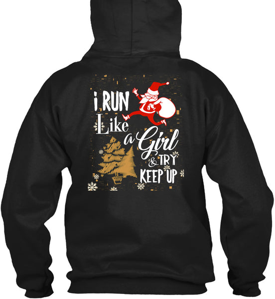 I Run Like A Girl And Try Keep Up T Shirt, This Girl Loves Christmas T Shirt