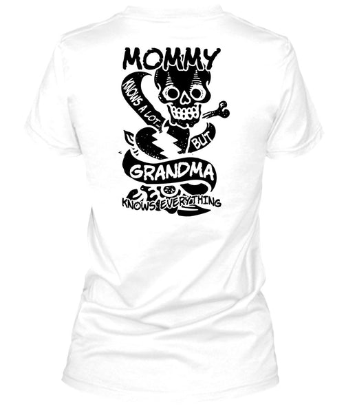 Mommy Knows A Lot But Grandma T Shirt, I Love Mom T Shirt