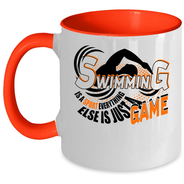 Just A Game Coffee Mug, Swimming Is A Sport Everything Accent Mug