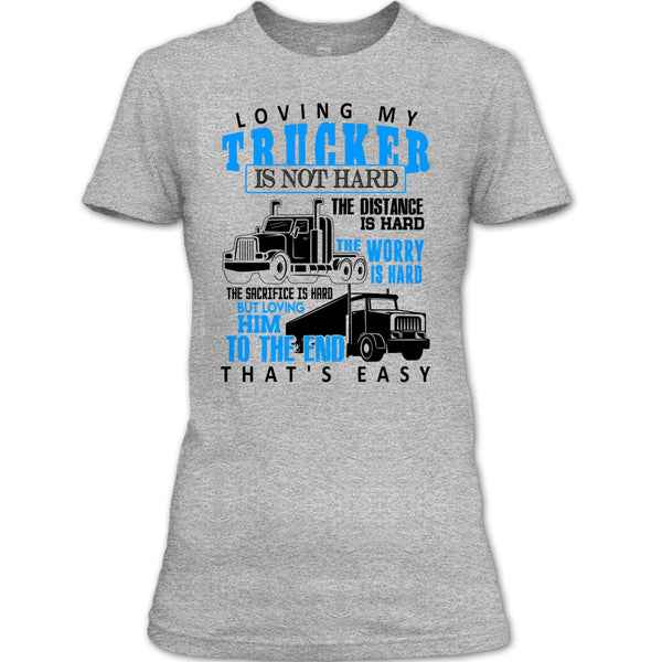 Loving My Trucker T Shirt, I'm A Trucker T Shirt