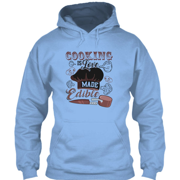 Cooking Is Love Make Edible T Shirt, Gift For Chef T Shirt