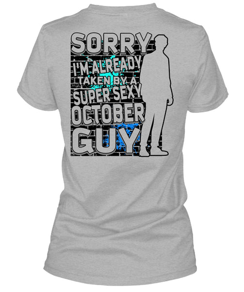 I'm Already Taken By A October Guy T Shirt, I Love Man T Shirt