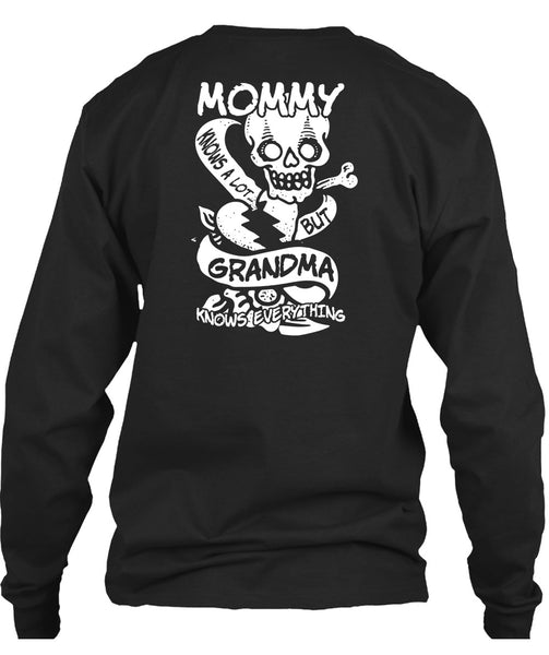 Mommy Knows A Lot But Grandma T Shirt, Being A Mom T Shirt