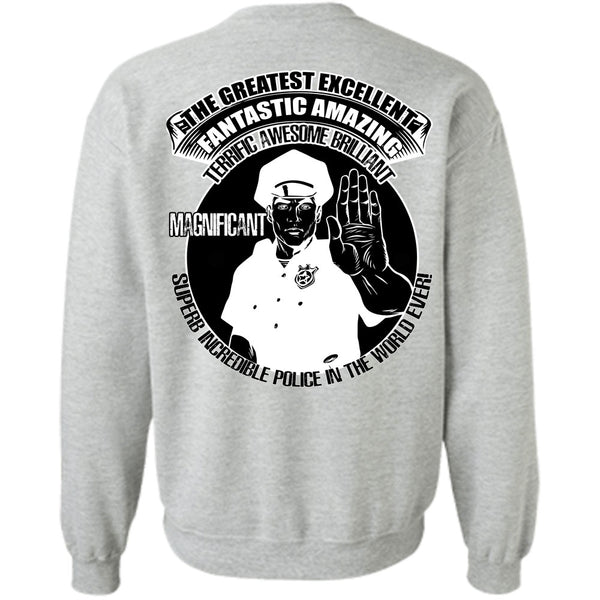 I Love Police T Shirt, Police In The World Ever Sweatshirt