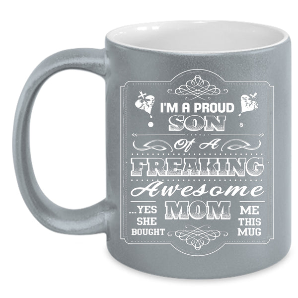 I'm A Proud Son Of An Awesome Mom Coffee Mug, Mom And Son Coffee Cup