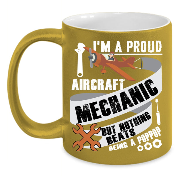 I'm A Proud Aircraft Mechanic Coffee Mug, Cute Aircraft Mechanic Coffee Cup