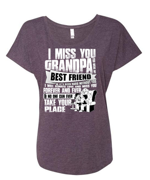 I Miss You Grandpa T Shirt, Best Friend T Shirt, Cool Shirt (Ladies' Triblend Dolman Sleeve)