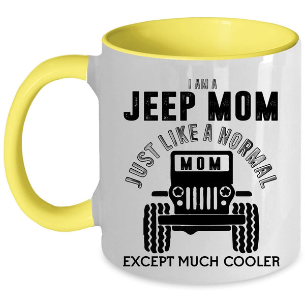 Cool Gift For Mom Coffee Mug, I Am A Jeep Mom Accent Mug