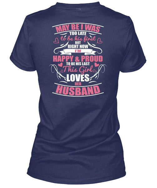 This Girl Loves Her Husband T Shirt, I'm Happy And Proud T Shirt