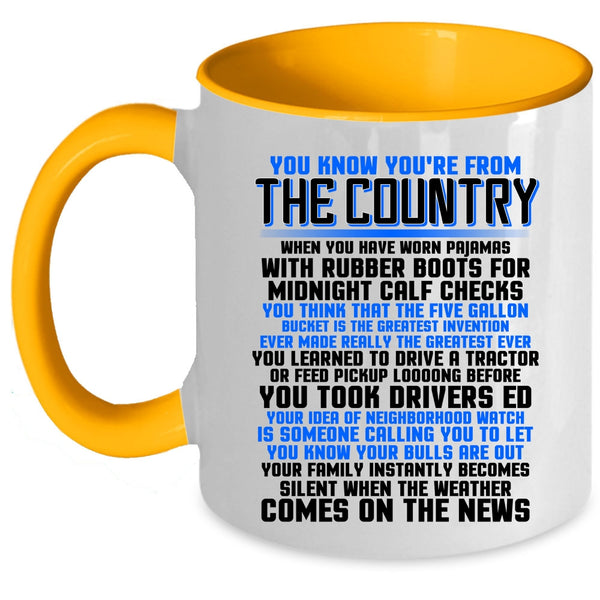 Cute Veterans Coffee Mug, You Know You're From The Country Accent Mug