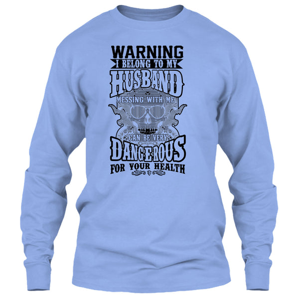 Warning I Belong To My Husband T Shirt, Coolest Husband T Shirt