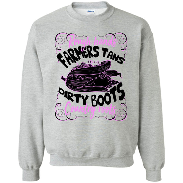 Coolest Farmer T Shirt, Rough Hands Farmers Tans Sweatshirt