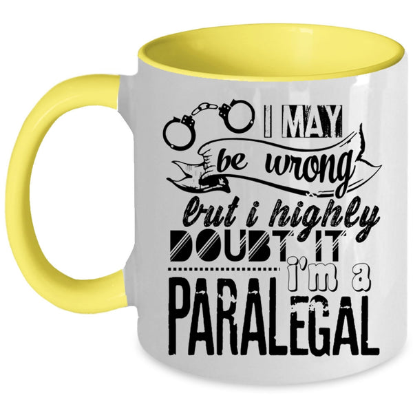 Funny Gift For Paralegal Coffee Mug, I'm A Paralegal Accent Mug