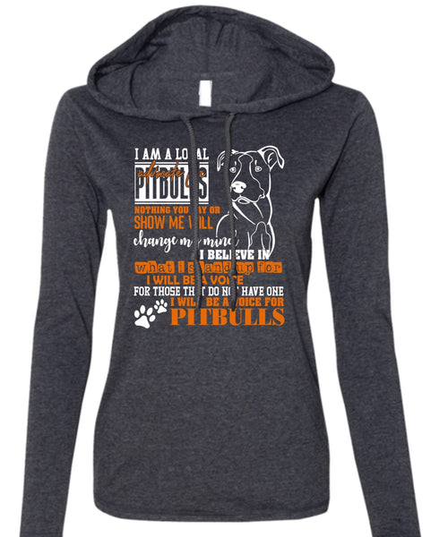 I Will Be A Voice For Pit Bulls T Shirt, Loyal Advocate For Pit Bulls T Shirt (Anvil Ladies Ringspun Hooded)