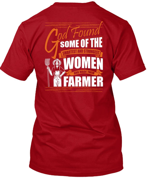 Made Them Farmer T Shirt, Smartest And Strongest T Shirt