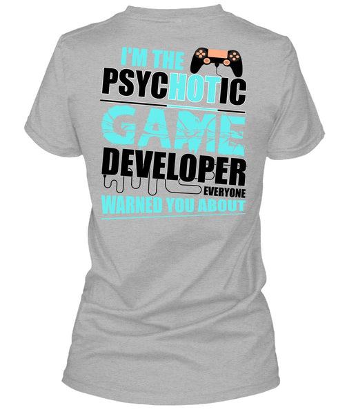I'm The Psychotic Game T Shirt, I Love Gaming T Shirt