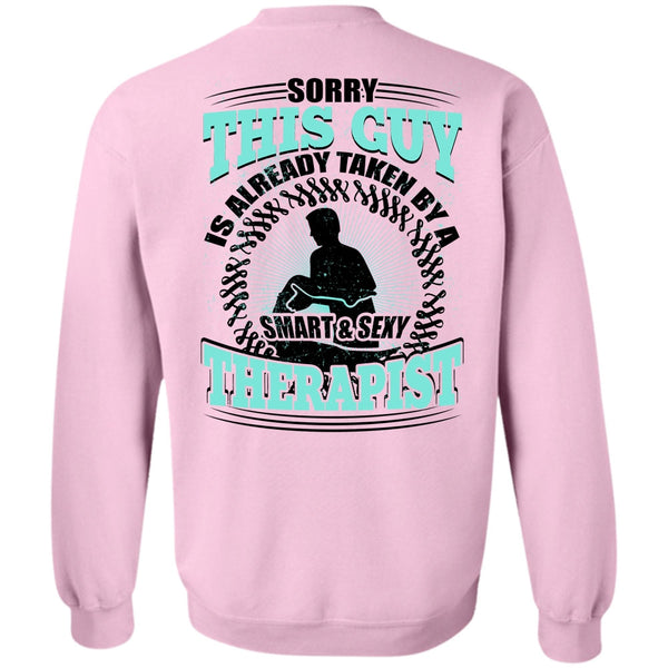I Love Therapist T Shirt, This Guy Is Already Taken By A Therapist Sweatshirt