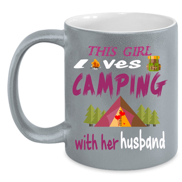 This Girl Loves Camping With Her Husband Coffee Mug, Married Coffee Cup