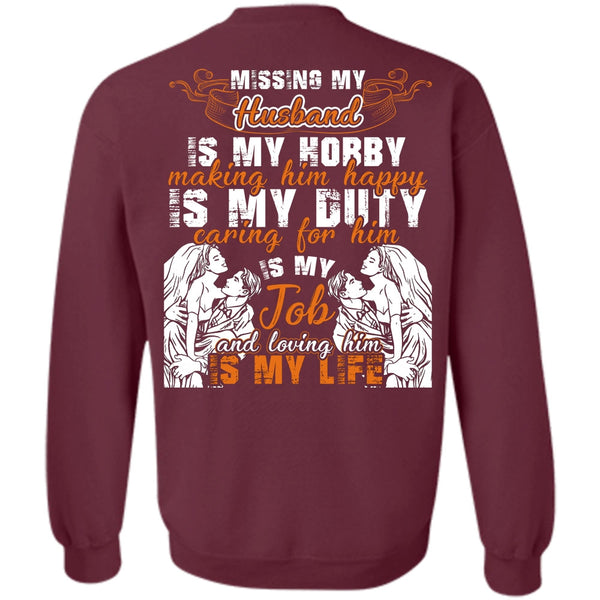 Loving Him Is My Life T Shirt, I Love Husband Sweatshirt