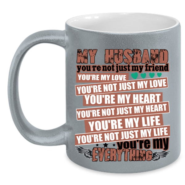 You're My Everything Coffee Mug, My Husband Accent Mug