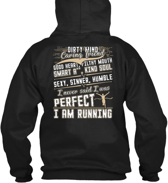 I Am Running T Shirt, Dirty Mind T Shirt