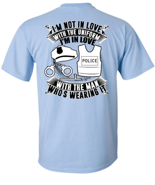 I'm In Love Police With The Man T Shirt, I Love Police T Shirt
