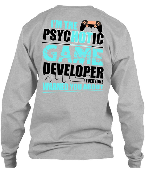I'm The Psychotic Game T Shirt, I Love Gaming T Shirt